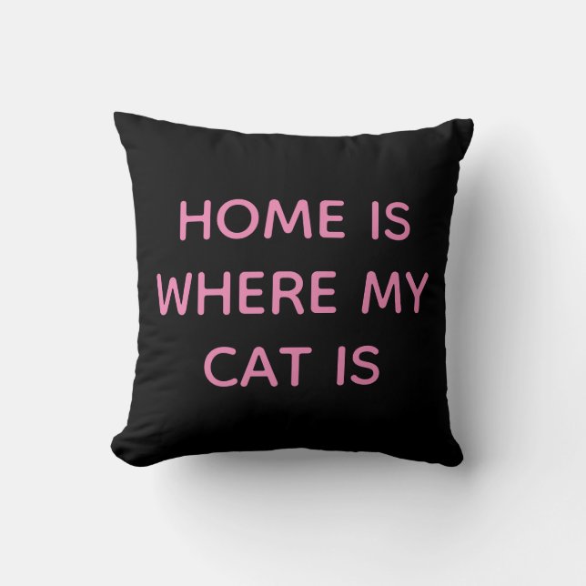 Coussin Accueil Est Où Mon Chat Est Citation Rose Sur Noir (Recto)