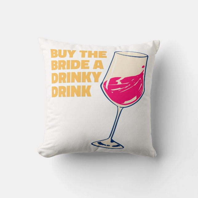 Coussin Acheter à la mariée un cocktail drôle Cute (Recto)