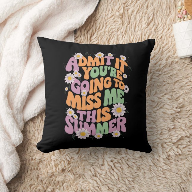 Coussin Admettez-le, vous allez me manquer cet été (Couverture)