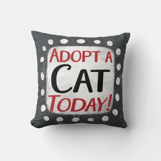 Coussin Adopter Un Chat Aujourd'Hui Jeter L'Oreiller (Recto)