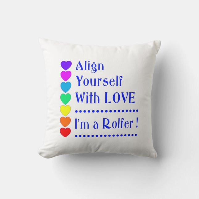 Coussin Alignez-vous avec l'amour - Je suis un Rolfer (Recto)
