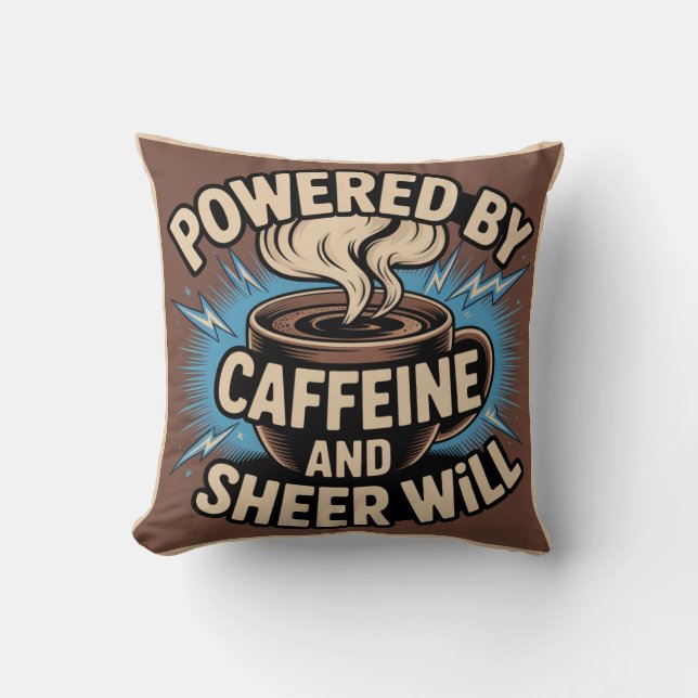 Coussin Alimenté par la caféine et la volonté pure (Recto)