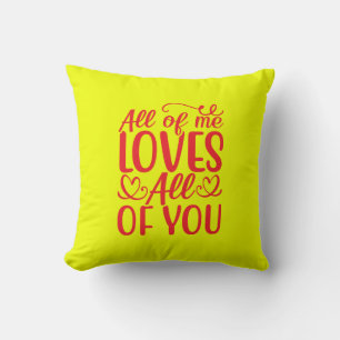 Coussin All of Me Loves All of You-67519