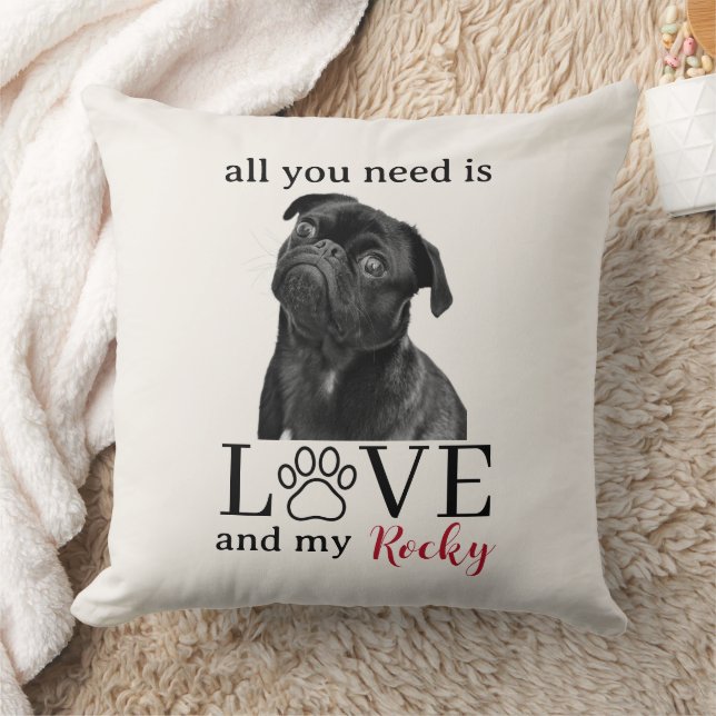 Coussin All You Need Is Love and My Dog – Custom Pet Name  (Couverture)