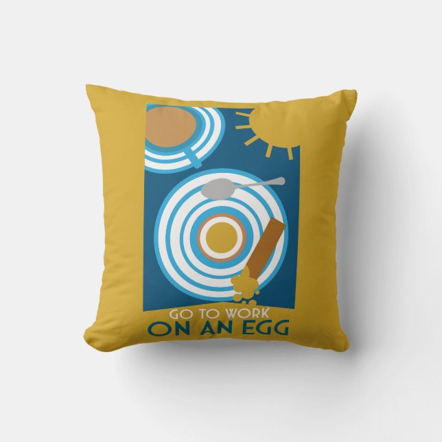 Coussin Aller Au Travail Sur Un Oeuf Wall Art (Recto)