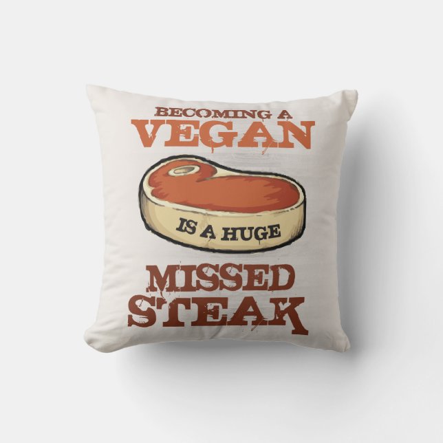 Coussin Aller bien à un végétalien est un bifteck manqué (Recto)