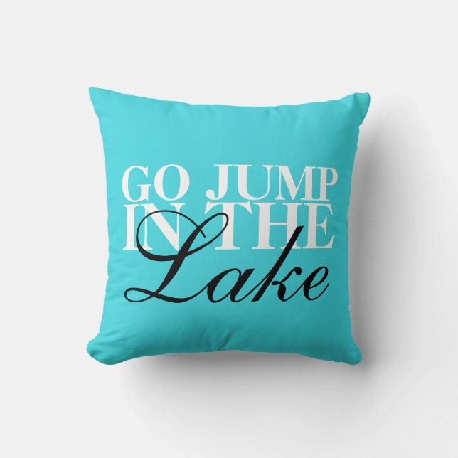 Coussin "Aller sauter dans le lac" lancer l'oreiller 16" x (Recto)