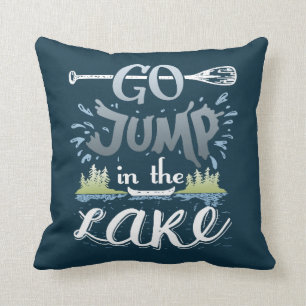 Coussin Allez sauter dans le lac