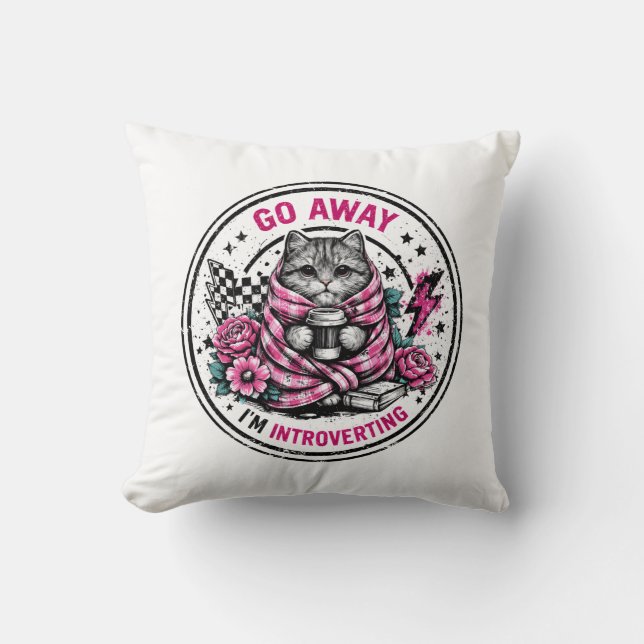 Coussin Allez-vous-en, je suis en train de m'introvertir,  (Recto)