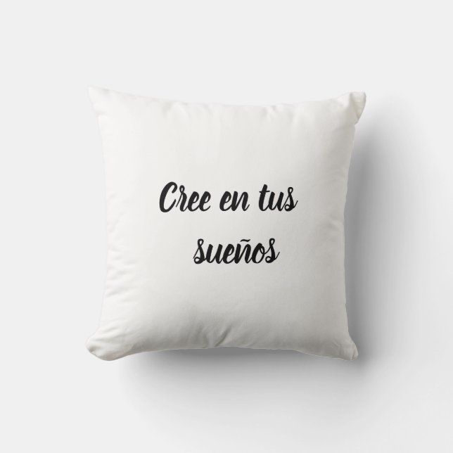 Coussin Almohada cree en tus sueños (Recto)