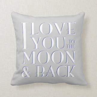 Coussin Amour bleu de blanc gris vous à la lune et au dos