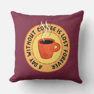 Coussin Amoureux Du Café Drôle - Jour Sans Café Perdu