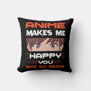 Coussin Anime Me Rend Heureux Que Tu Ne Sois Pas Tant