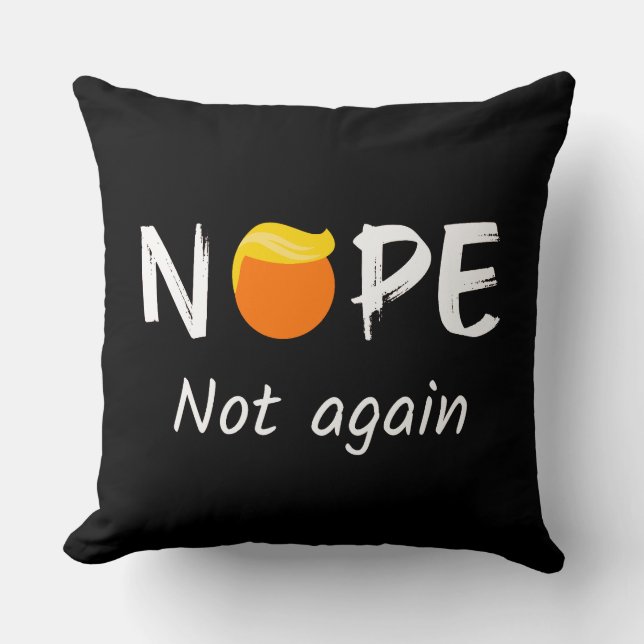 Coussin Anti-Trump - Non, pas à nouveau II (Recto)