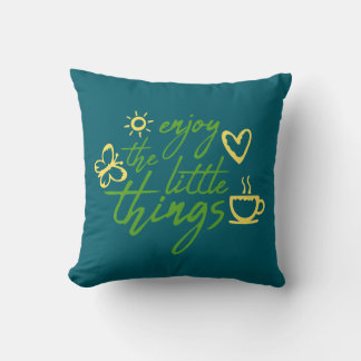 Coussin Appréciez les petites choses Citation de gratitude