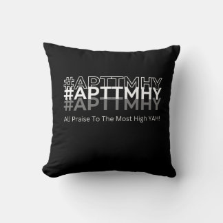 Coussin #APTTMHY Tous Louanges Au Plus Haut Yah !