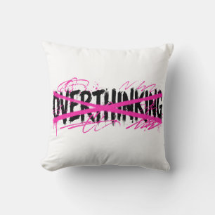 Coussin Arrêtez de trop réfléchir & commencez à vivre