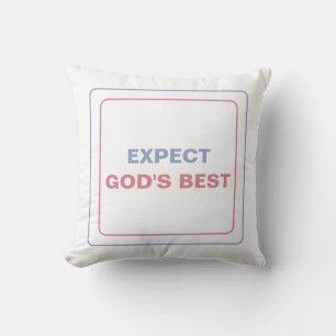 Coussin Attendez le meilleur de Dieu : embrasser l'espéran