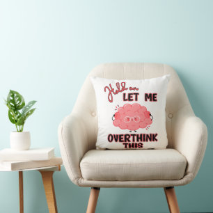 Coussin Attends, Laisse-Moi Repenser Cela