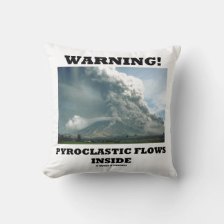 Coussin Attention! Flux Pyroclastiques à l'intérieur du vo