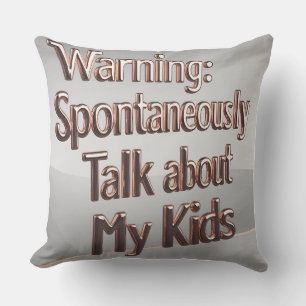 Coussin Attention : Maman peut parler des enfants - 3D