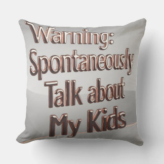 Coussin Attention : Maman peut parler des enfants - 3D
