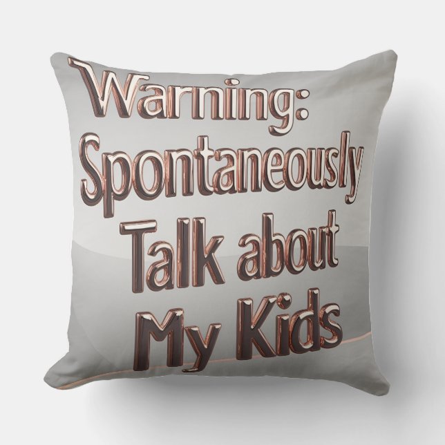 Coussin Attention : Maman peut parler des enfants - 3D (Recto)