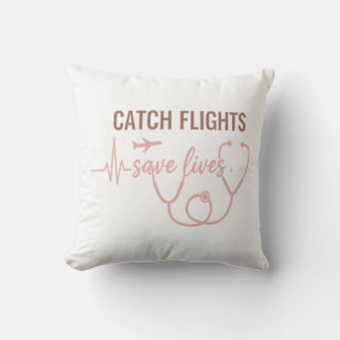 Coussin Attrapez des Vols Sauvez des Vies Infirmière Voyag