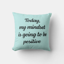 Aujourd'hui, mon état d'esprit sera positif