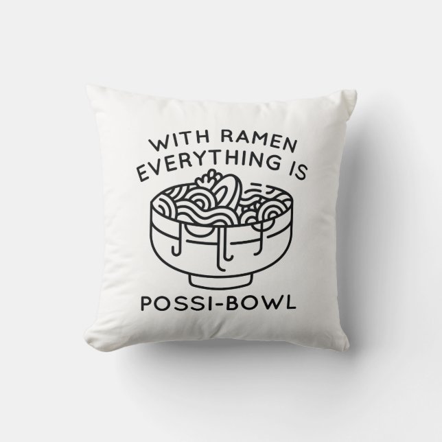 Coussin Avec Ramen Tout Est Possi-Bowl (Recto)