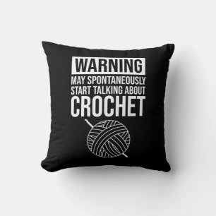 Coussin Avertissement - Peut commencer à parler de crochet
