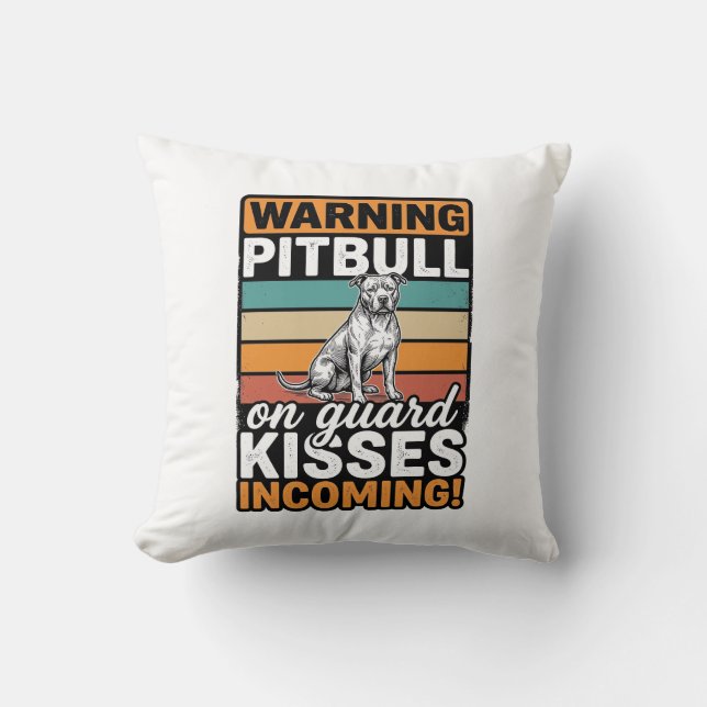 Coussin Avertissement Pitbull Bisous à venir Design de chi (Recto)