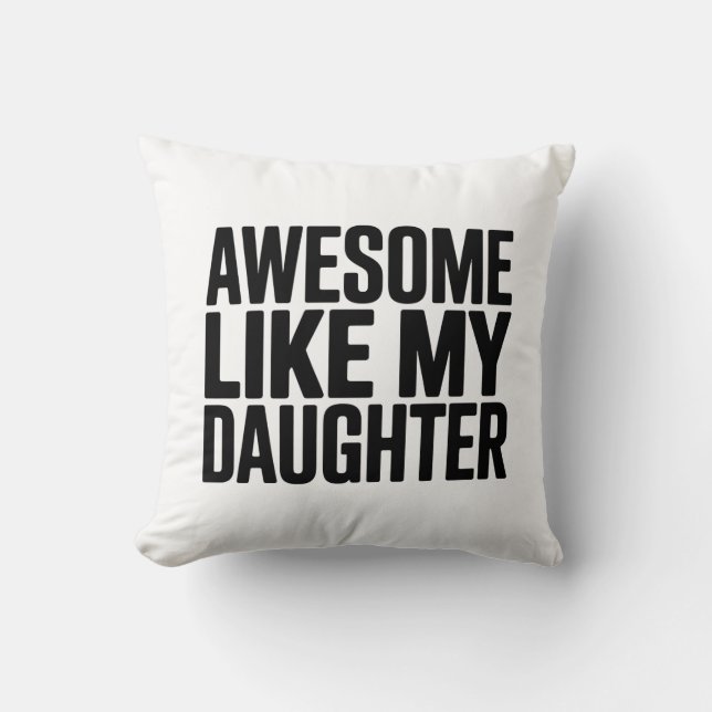 Coussin Awesome Comme Ma Fille Chemise Drôle Hommes Papa (Recto)