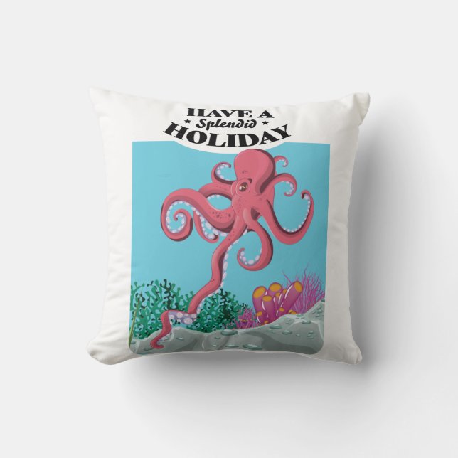 Coussin Ayez des vacances splendides Pieuvre (Recto)