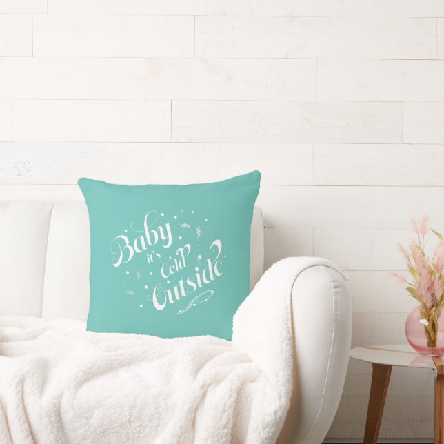 Coussin 'Baby it's Cold Outside' Turquoise Vacances modern (Canapé)