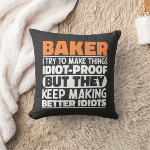 Coussin Baker J'Essaie De Rendre Les Choses Drôle Dit Cool