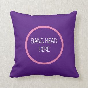 Coussin Bang Head Here - Funny Stress