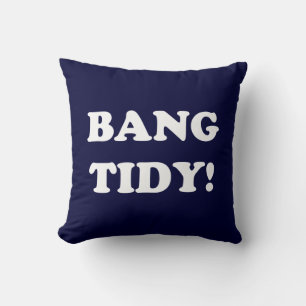 COUSSIN ‘BANG TIDY ! ’