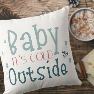 Coussin Bébé c'est froid dehors la typographie mignonne