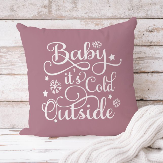 Coussin Bébé il fait froid dehors Dusty Rose Hiver (Créateur téléchargé)