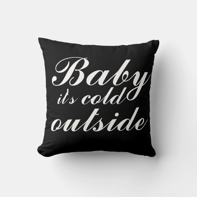 Coussin Bébé il fait froid dehors réversible noir et blanc (Recto)