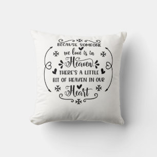 Coussin Because someone we love is in heaven, there's a li