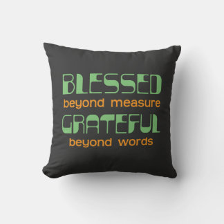 Coussin Bénie au-delà de toute mesure, reconnaissante au-d