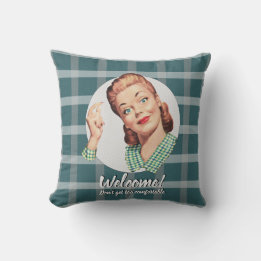 Coussin Bienvenue ! Ne vous mettez pas trop à l'aise