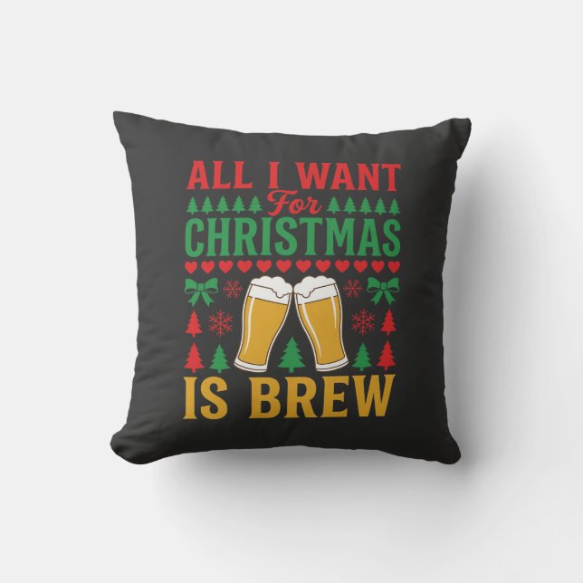 Coussin BièredeNoëlToutcequejeveuxc'estBrew (Recto)