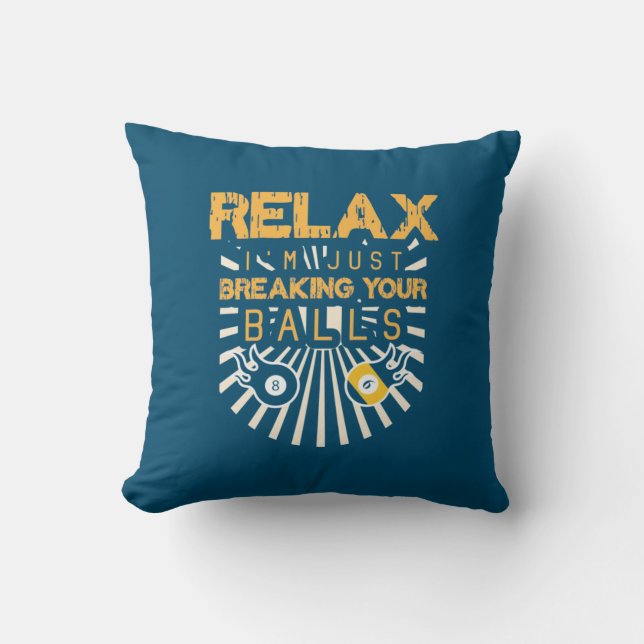 Coussin Billard Détendez-Vous Je Ne Fais Que Vous Briser L (Recto)