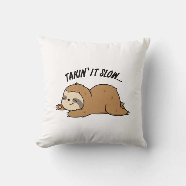 Coussin Blague drôle de paresseux qui prend son temps (Recto)