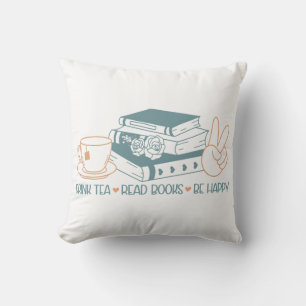 Coussin Boire Du Thé Lire Des Livres Soyez Heureux