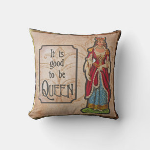 Coussin Bonne chose d'être Reine