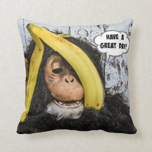 Coussin "Bonne journée !" Gotta Love thisHappy Chimp